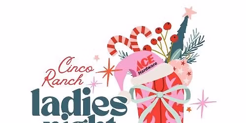 Cinco Ranch Ace Hardware Ladies Night Out