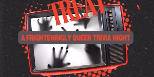 Trivia Or Treat: A Frighteningly Queer Trivia Night