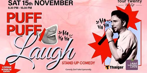 Puff Puff Laugh at Fourtwenty - The Loft