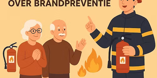 Seniorennamiddag Veiligheid Voorop - Brandpreventie