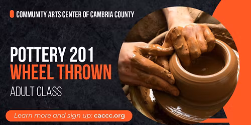 Pottery 201: Wheel Thrown Exclusive (Adult Art Class)