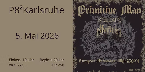 PRIMITIVE MAN + KOLLAPS + PTHUMULHU