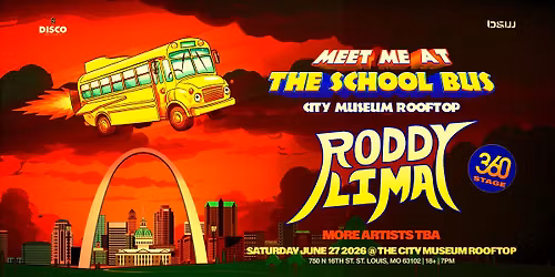 Meet Me At The School Bus Ft. Roddy Lima | City Museum - 06.27.26