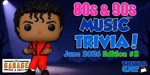 Grand Rapids (Ada Garage Bar) 80s and 90s Music Trivia \u2013 June 2026 Edition #2