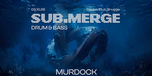 SUB.MERGE - the second chapter with MURDOCK, SHAWIYA TRIBE, EKSDREAM & SOPHICS