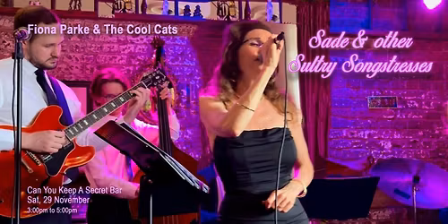 Fiona Parke & the Cool Cats - Sade & Other Sultry Songstresses