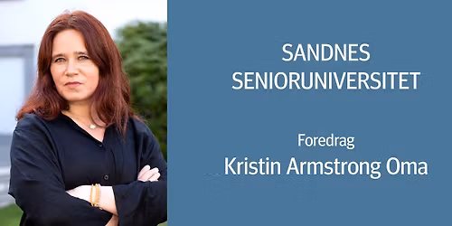 Sandnes senioruniversitet - Professor i arkeologi Kristin Armstrong Oma