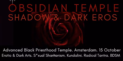 OBSIDIAN TEMPLE | 15 OCT | AMSTERDAM. SHADOW & DARK EROS