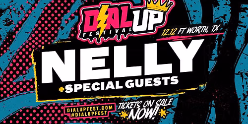 DIAL UP FESTIVAL - FT. WORTH, TX