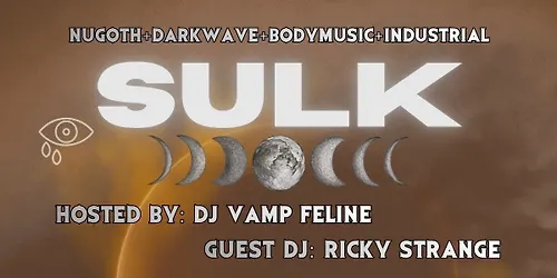 Sulk Nu Goth Darkwave EBM Industrial Hosted by Vamp Feline with Ricky Strange