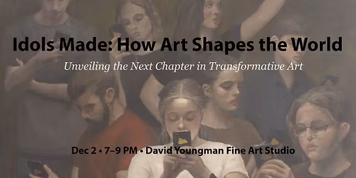 Idols Made: How Art Shapes the World