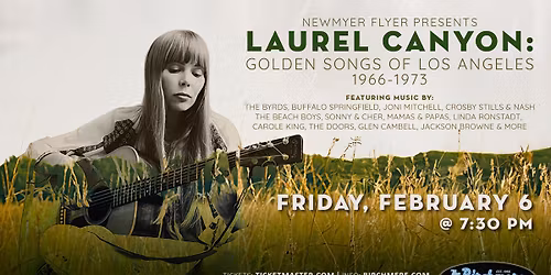 Newmyer Flyer Presents LAUREL CANYON: Golden Songs of Los Angeles 1966-1973