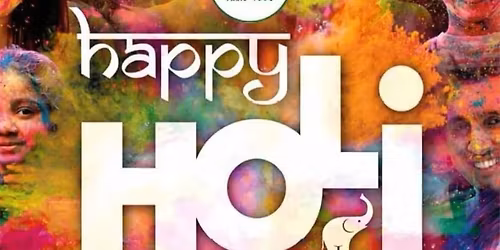 Holi 2026 - Meetup and release of colors , dance shows, concert, tombola etc...