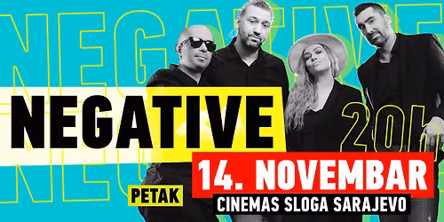 NEGATIVE @ CINEMAS SLOGA