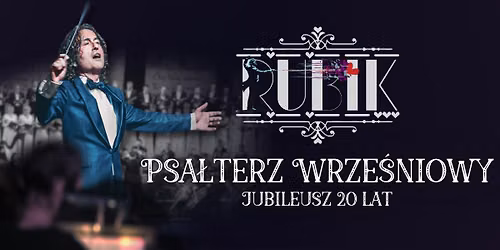 \u0141\u00f3d\u017a: Piotr Rubik: Psa\u0142terz Wrze\u015bniowy - jubileusz 20 lat