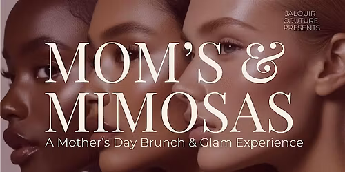Mothers Day Brunch & Glam Experience