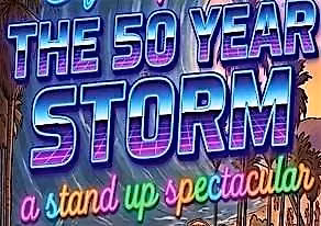 50 Year Storm  Stand Up Spectacular