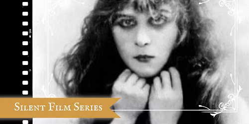 SILENT FILM Series: A Fool There Was (1915)