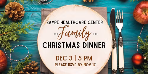 Sayre Healthcare Center Family Christmas Dinner
