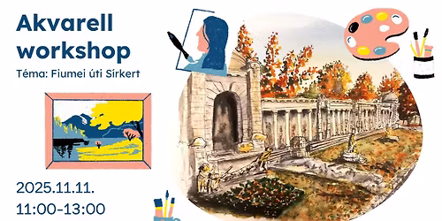 \ud83c\udfa8Ingyenes akvarell workshop - T\u00e9ma: Fiumei \u00fati S\u00edrkert