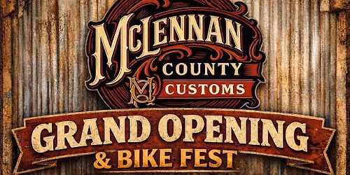Mclennan County Customs Grand Opening