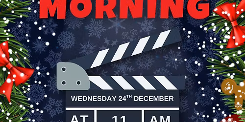 Christmas Eve Movie Morning