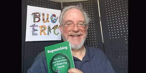 Free Speaker Series: Bugwatching, with author Eric Eaton