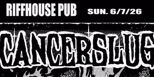 CANCERSLUG,  MR. FANG AND THE DARK TONES, TBA