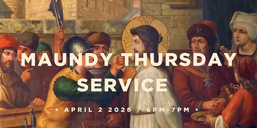 Maundy Thursday Service