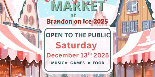 Brandon on Ice Christmas Market 