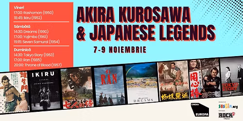 AKIRA KUROSAWA & JAPANESE LEGENDS WEEKEND - Samurai, destine \u0219i poezie vizual\u0103