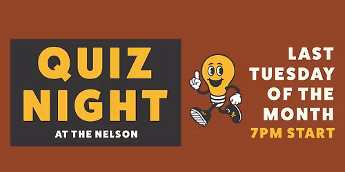 QUIZ NIGHT at The Nelson