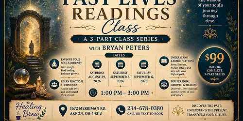 \u23f3\u2728 Past Life Readings Class \u2728\u23f3 A 3-Part Experiential Class Series with Bryan Peters