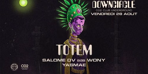 TOTEM \u25aa SALOME DV, WONY, YASMAE