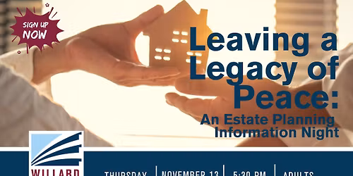 Leaving a Legacy of Peace: An Estate Planning Information Night