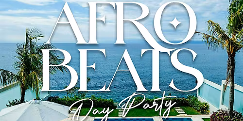 THE AFROBEATS DAY PARTY DALLAS,TX - VICE PARK