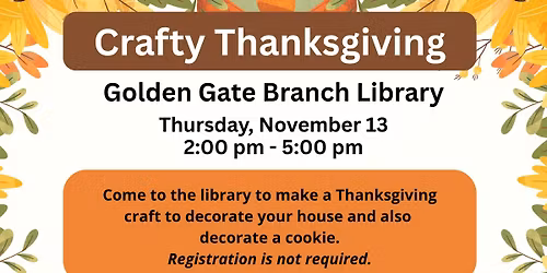 Crafty Thanksgiving at Golden Gate Branch Library