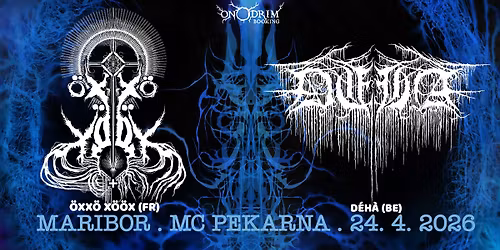 \u00d6**\u00d6 X\u00d6\u00d6X (Fr, ex-Igorrr) & D\u00c9H\u00c0 (Be) \/ Maribor, MC Pekarna \/ 24. 4. 2026