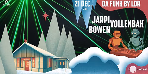 DA FUNK by LDR @ De Chalet\u00b2 - VOLLENBAK I BOWEN I JARPI