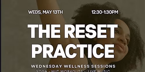 The Reset Practice: Wednesday Wellness Session