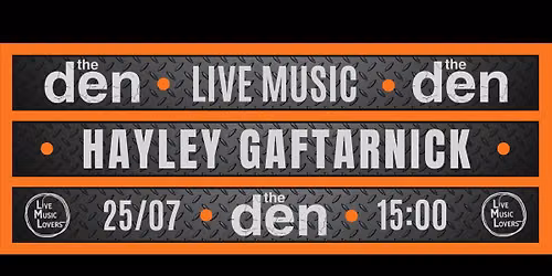 Live Music | HAYLEY GAFTARNICK | the den