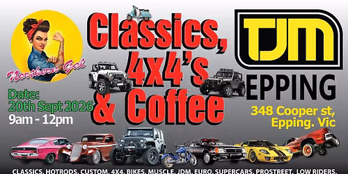 Northern Gal : Classics, 4x4\u2019s & Coffee @TJM .20th Sept 2026