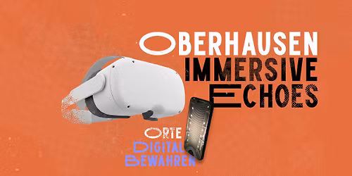 Oberhausen Immersive Echoes [opening]