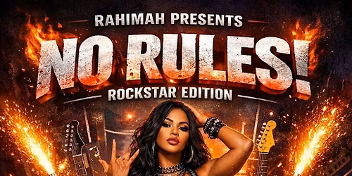 Rahimah Presents NO RULES The Rockstar Edition