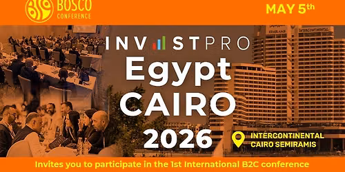 InvestPro Egypt Cairo 2026 — InterContinental Cairo Semiramis