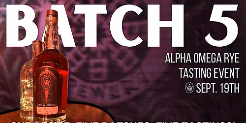 Alpha Omega Rye Batch 5 Tasting