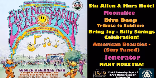 AIN'T NECESSARILY DEAD FEST 9-12-2026 - FREE FESTIVAL AND FAMILY FUN IN AUBURN CA! 