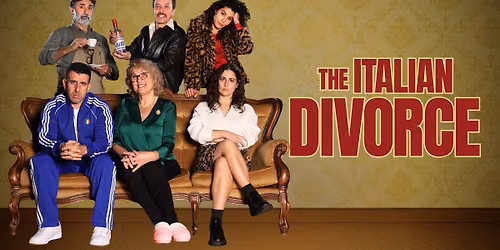 The Italian Divorce - Tickets Selling Fast!