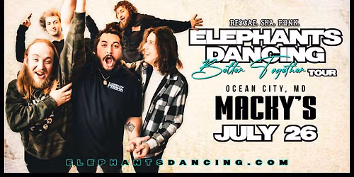 Elephants Dancing "Better Together Tour" @ Macky\u2019s