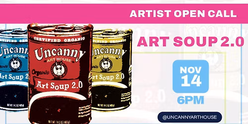 OPEN CALL Art Soup 2.0: A Group Exhibition